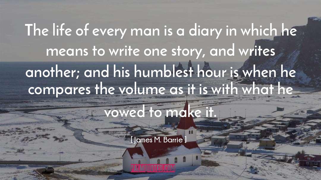 James M. Barrie Quotes: The life of every man