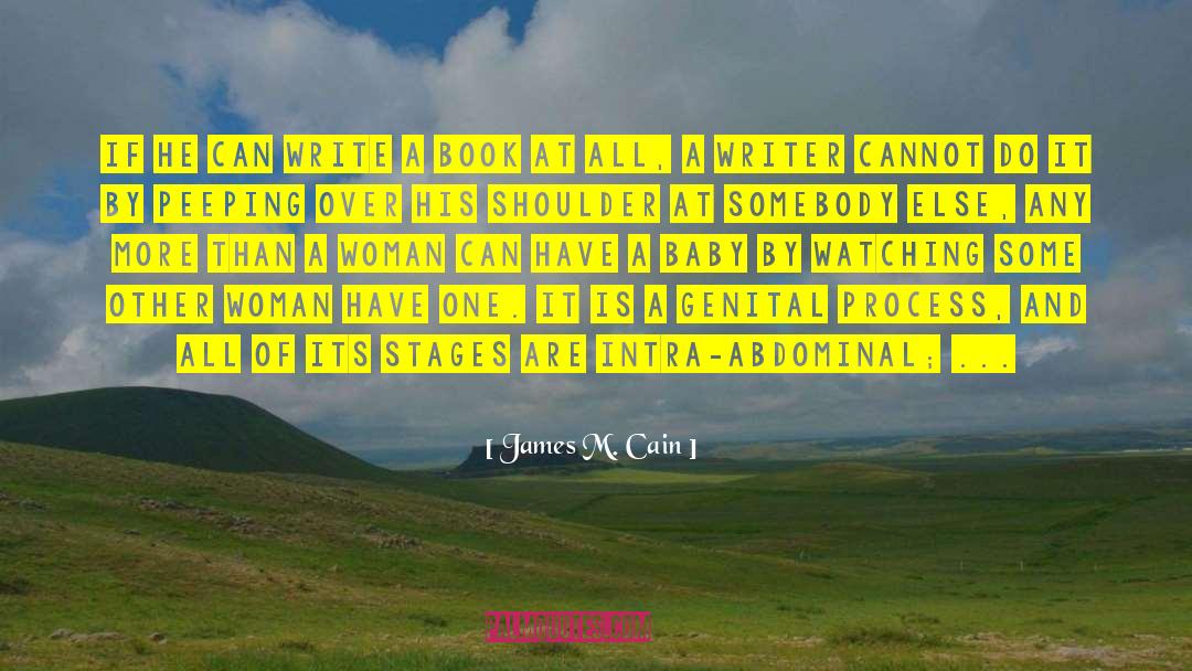 James M. Cain Quotes: If he can write a
