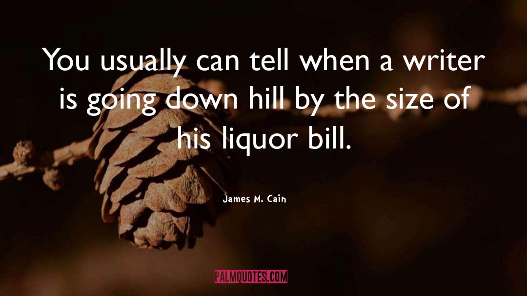 James M. Cain Quotes: You usually can tell when