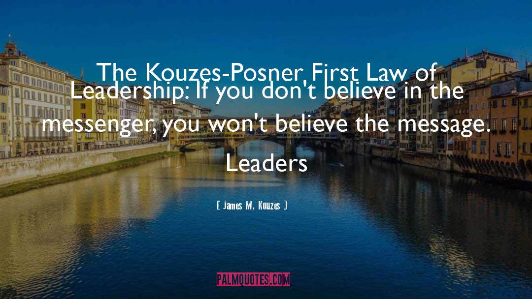 James M. Kouzes Quotes: The Kouzes-Posner First Law of