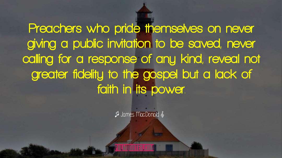James MacDonald Quotes: Preachers who pride themselves on