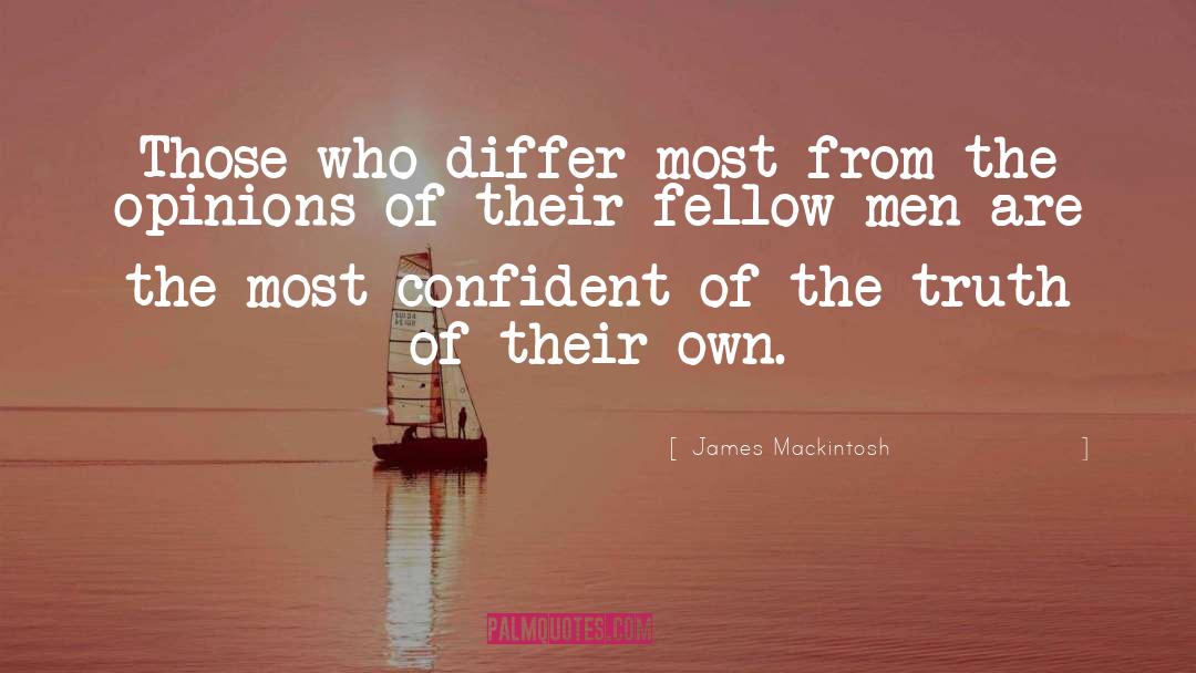 James Mackintosh Quotes: Those who differ most from