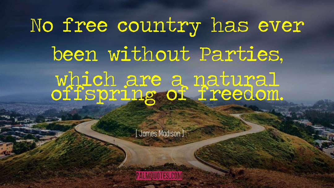 James Madison Quotes: No free country has ever