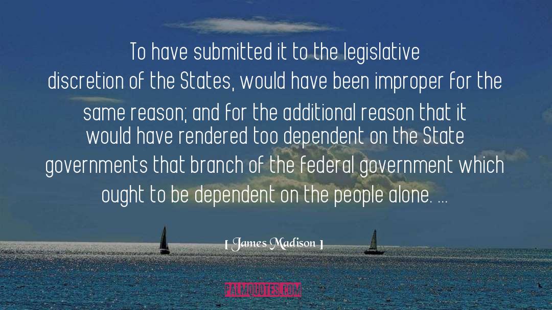 James Madison Quotes: To have submitted it to