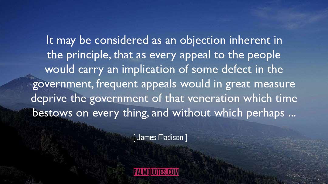 James Madison Quotes: It may be considered as