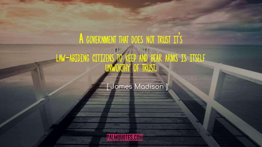 James Madison Quotes: A government that does not