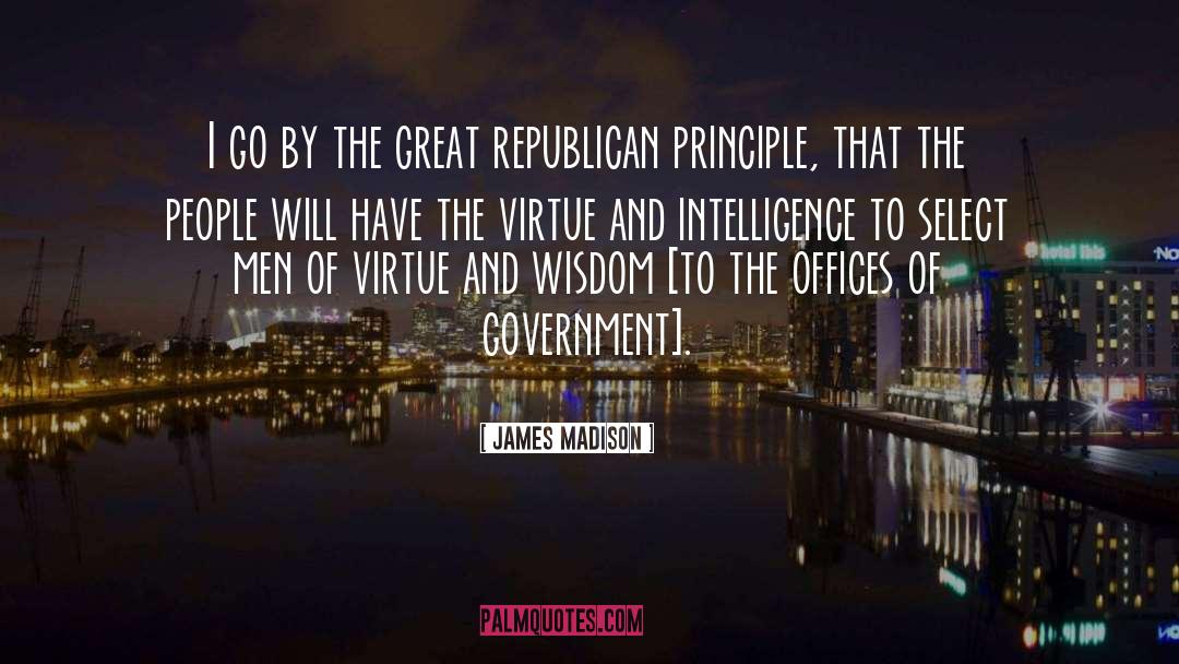 James Madison Quotes: I go by the great