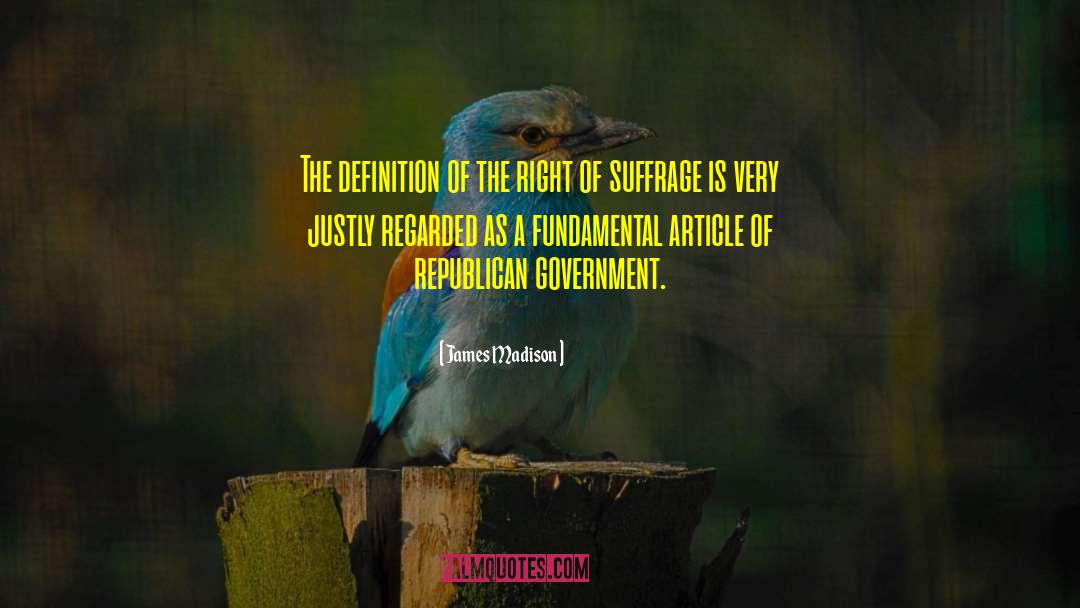 James Madison Quotes: The definition of the right