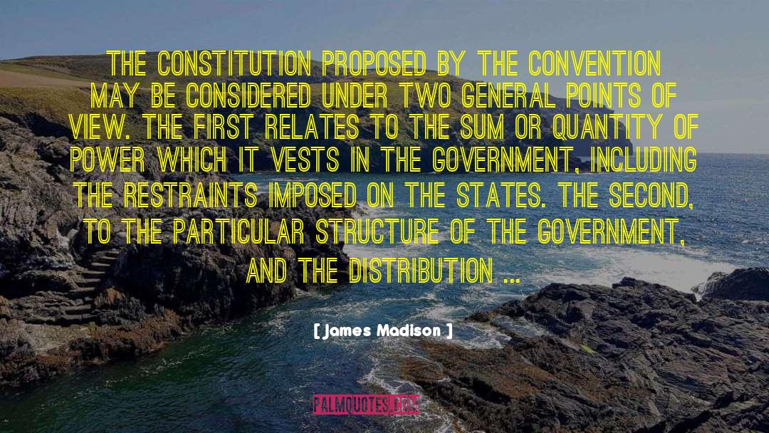 James Madison Quotes: THE Constitution proposed by the