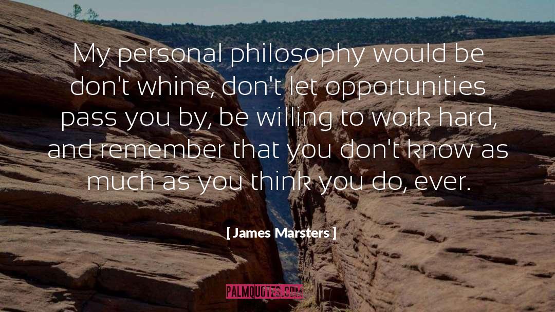 James Marsters Quotes: My personal philosophy would be