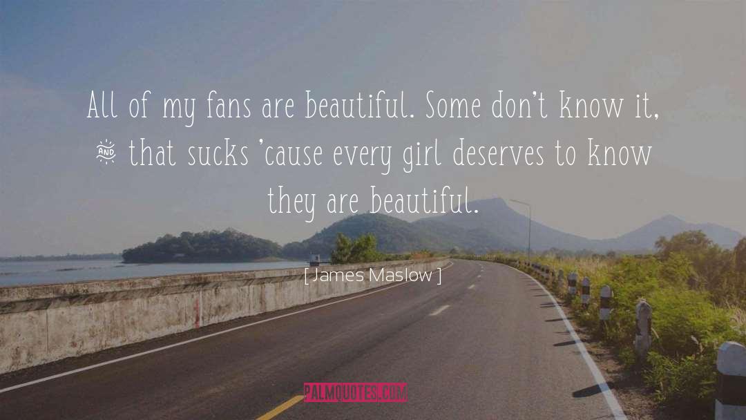 James Maslow Quotes: All of my fans are