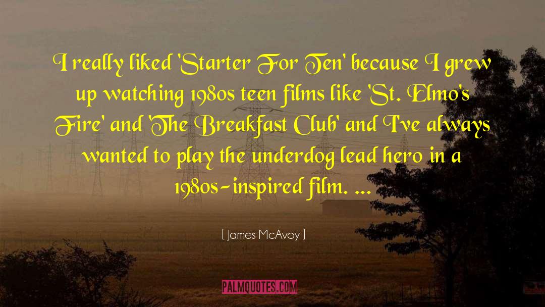 James McAvoy Quotes: I really liked 'Starter For