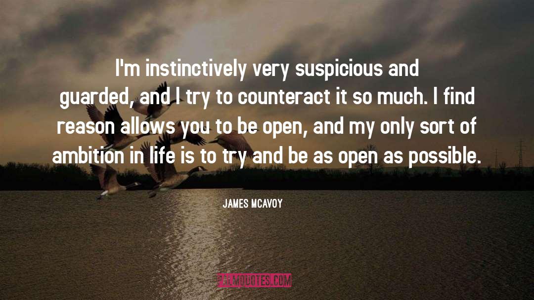 James McAvoy Quotes: I'm instinctively very suspicious and