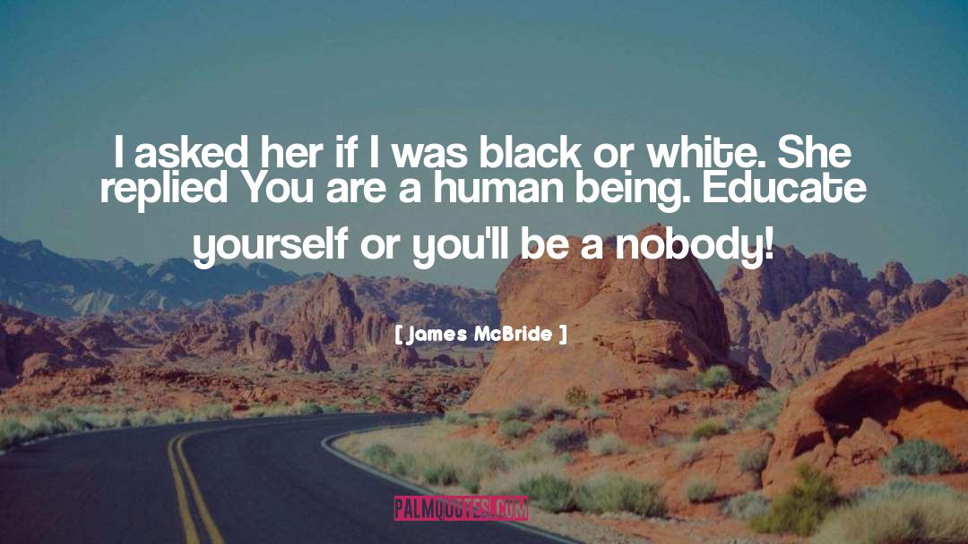 James McBride Quotes: I asked her if I