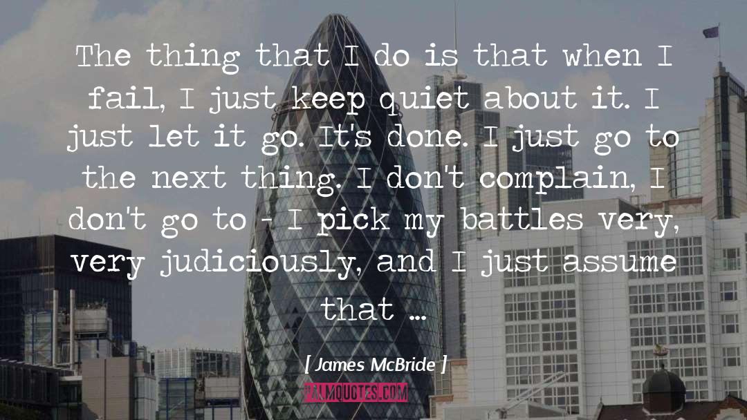 James McBride Quotes: The thing that I do