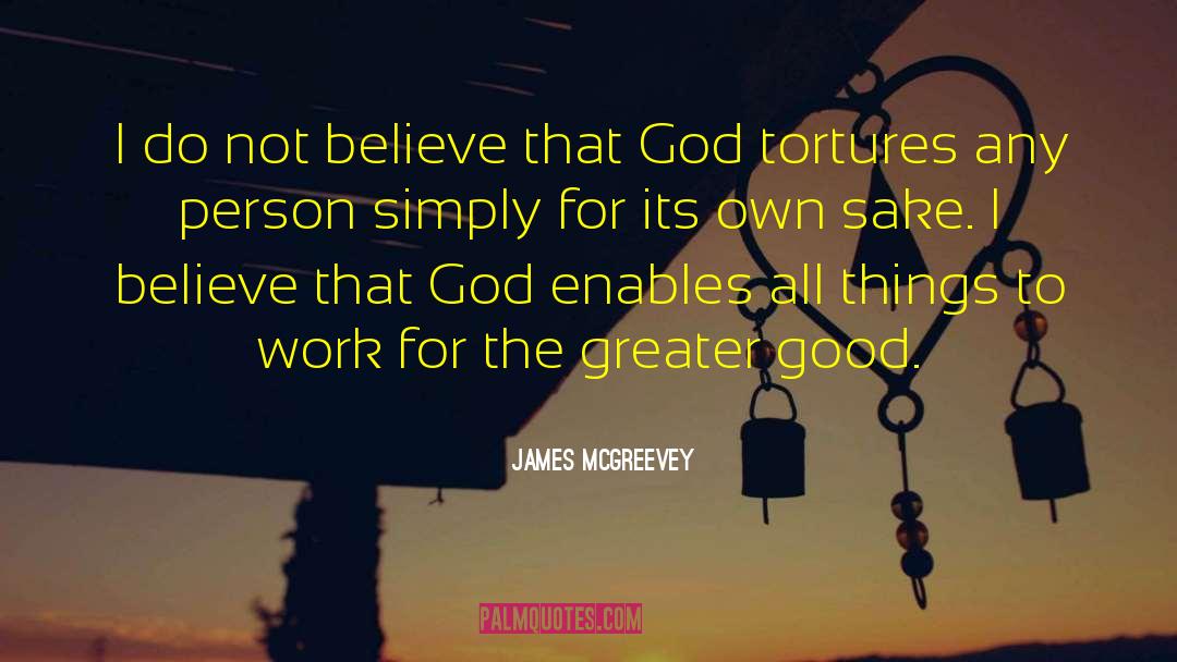 James McGreevey Quotes: I do not believe that