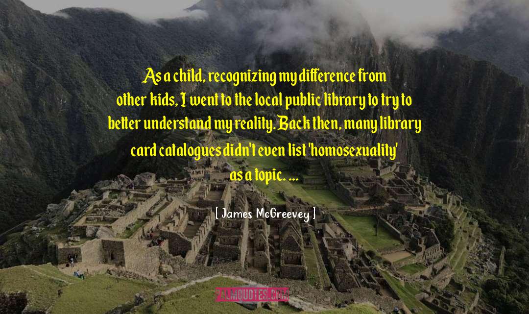 James McGreevey Quotes: As a child, recognizing my