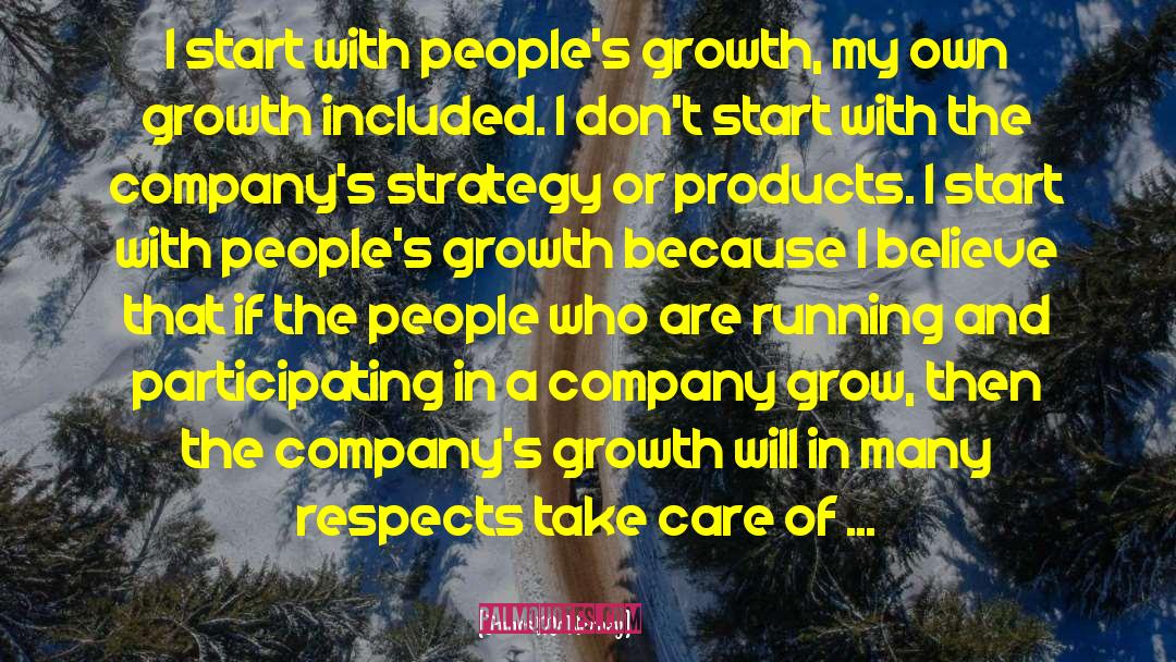 James McNerney Quotes: I start with people's growth,