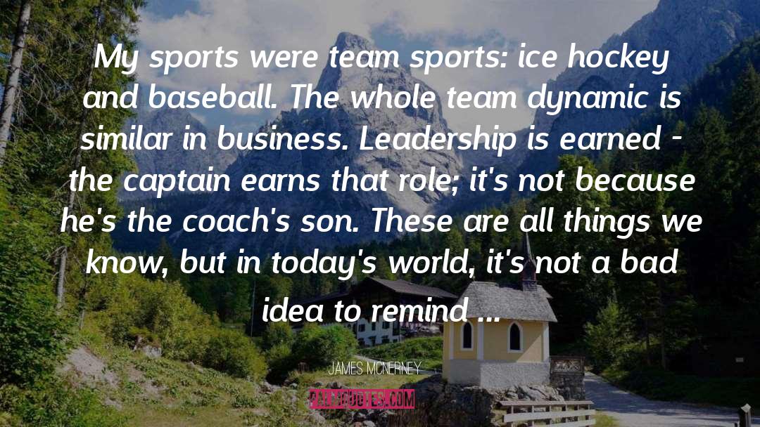 James McNerney Quotes: My sports were team sports: