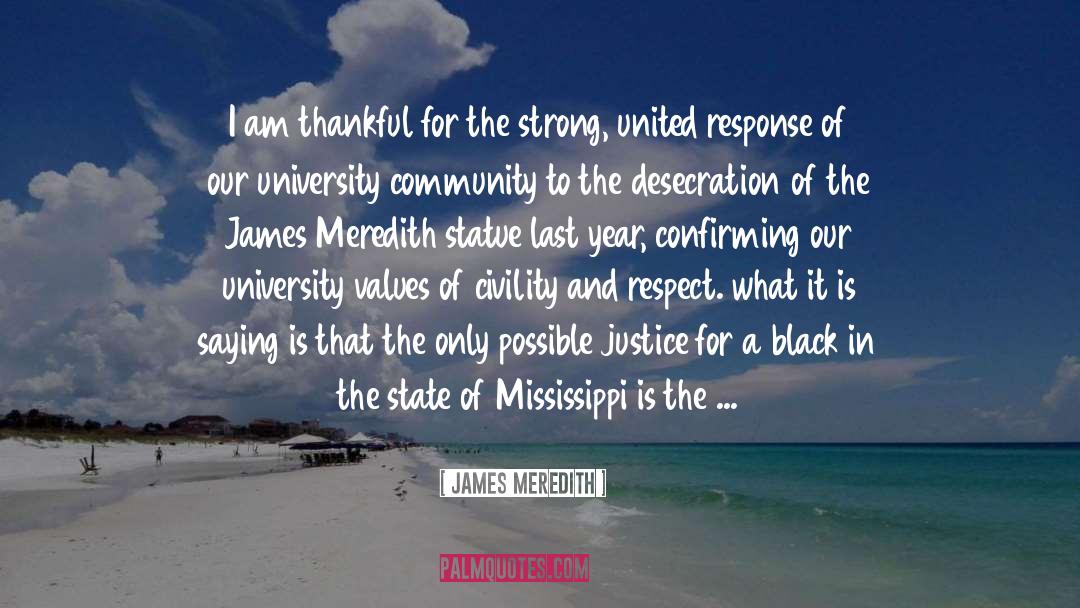 James Meredith Quotes: I am thankful for the