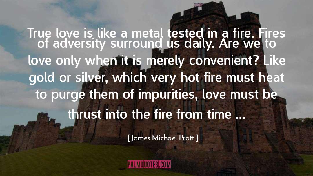James Michael Pratt Quotes: True love is like a