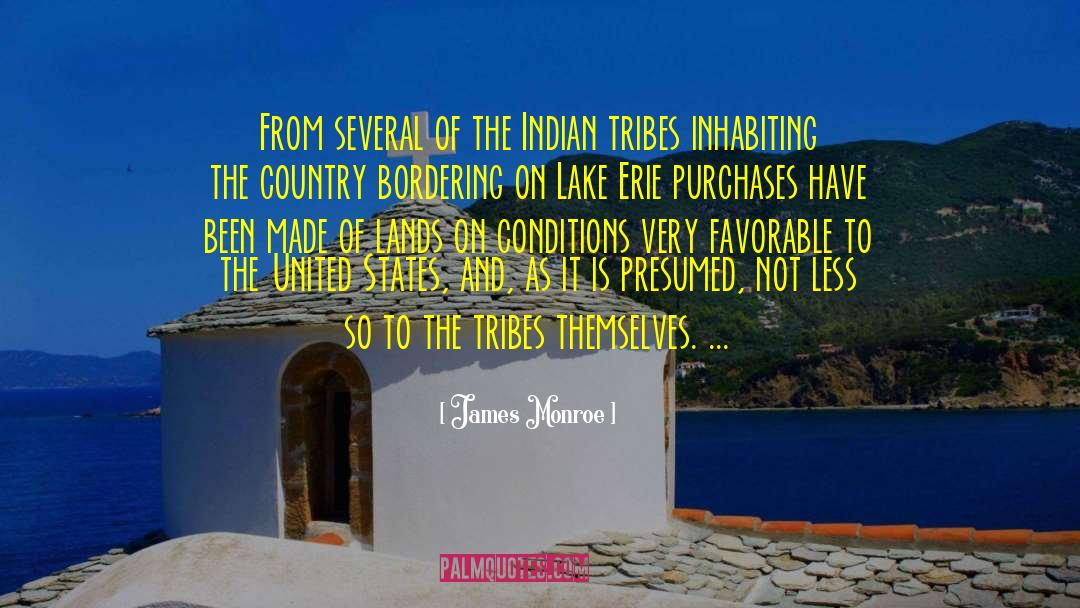 James Monroe Quotes: From several of the Indian