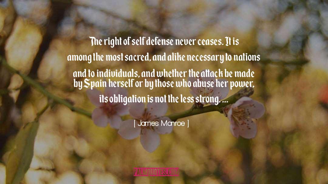 James Monroe Quotes: The right of self defense