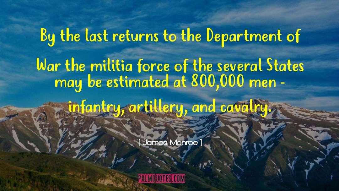 James Monroe Quotes: By the last returns to