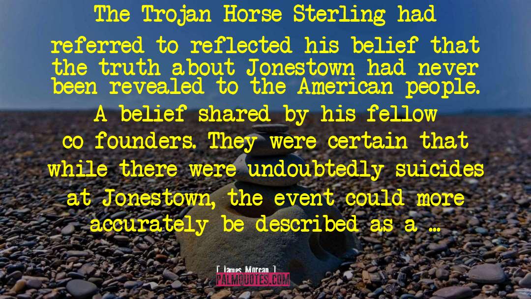 James Morcan Quotes: The Trojan Horse Sterling had