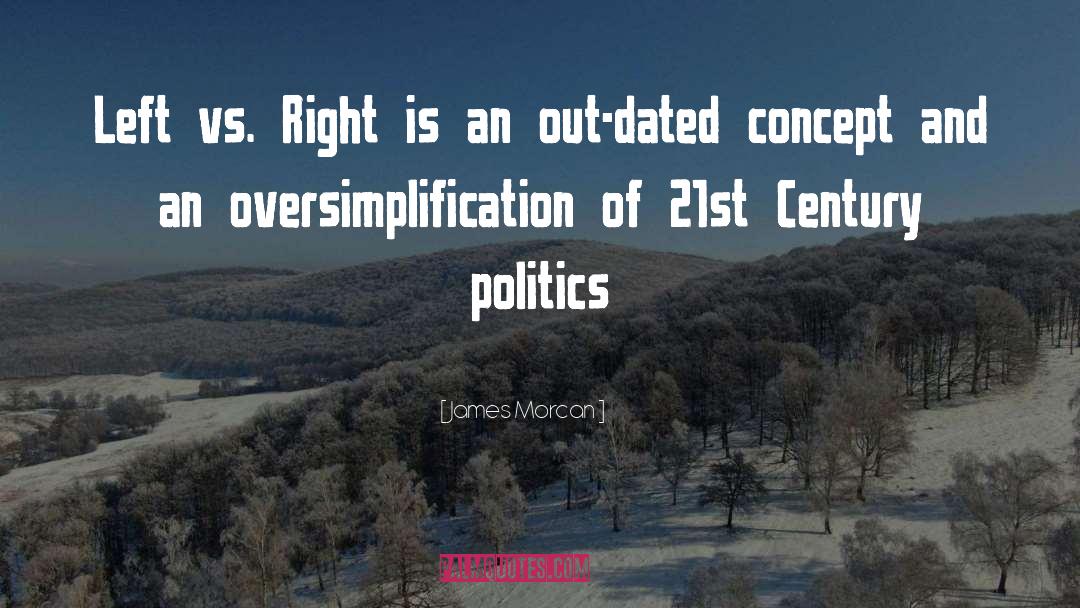 James Morcan Quotes: Left vs. Right is an