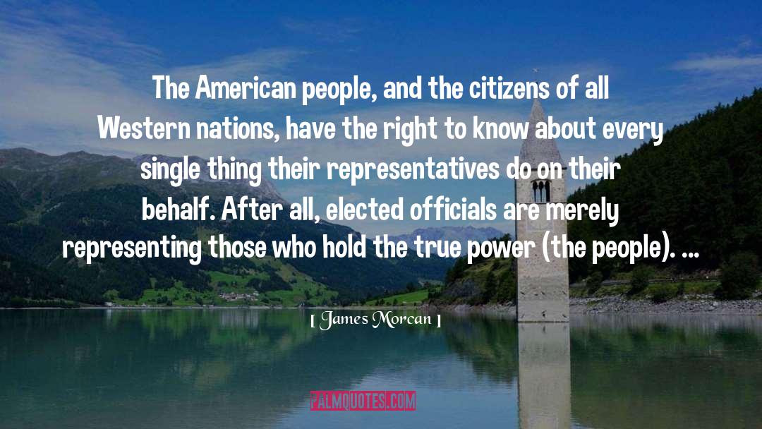 James Morcan Quotes: The American people, and the