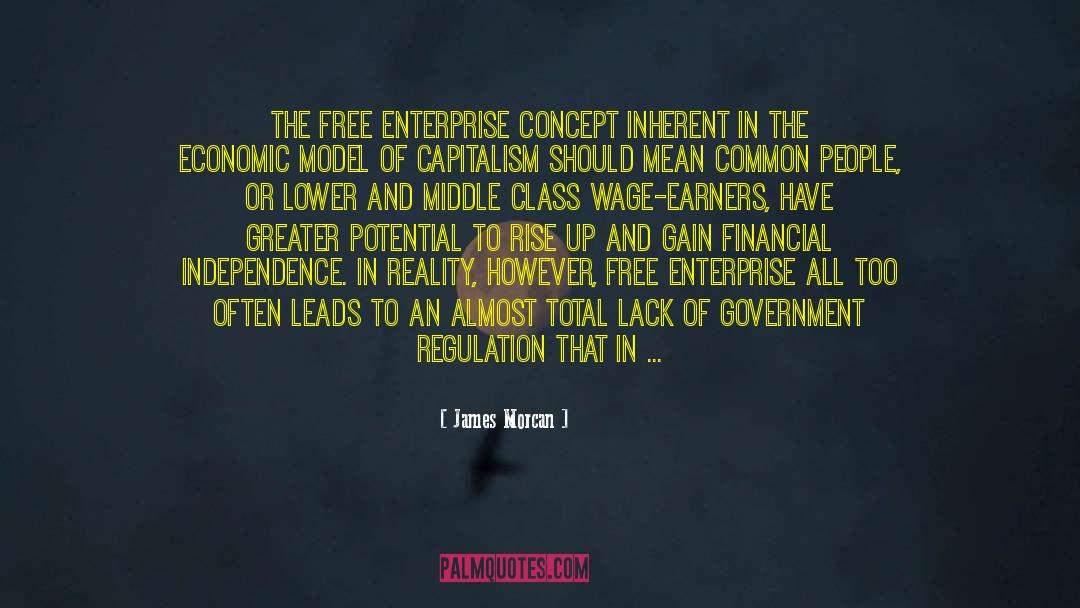 James Morcan Quotes: The free enterprise concept inherent