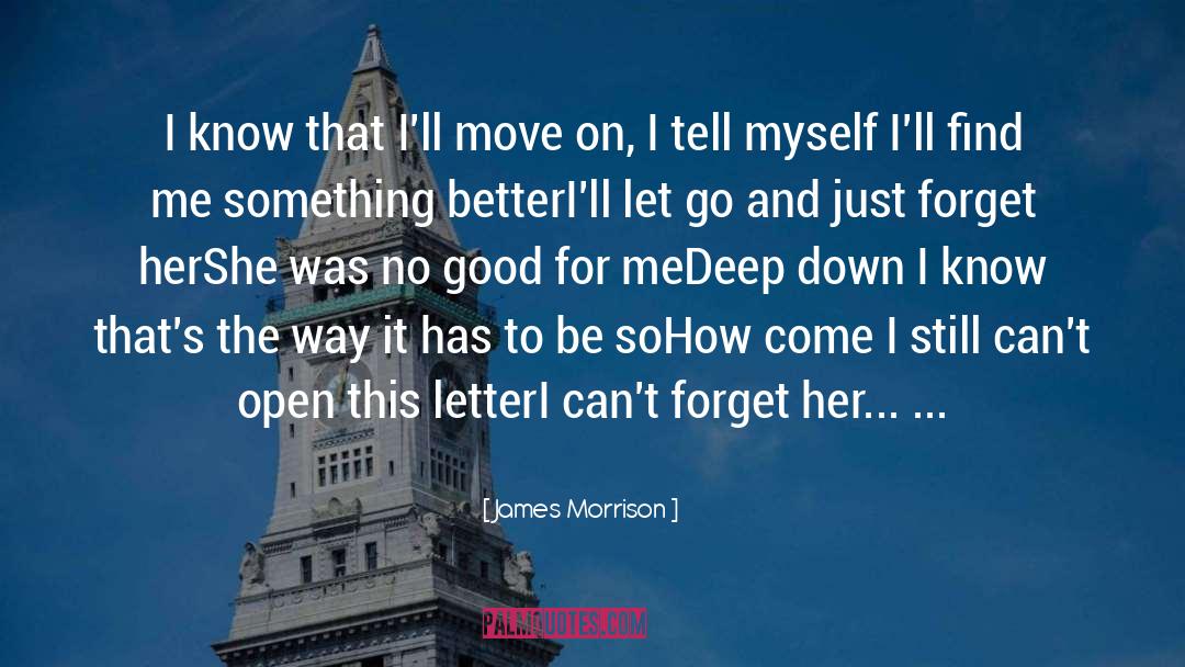 James Morrison Quotes: I know that I'll move