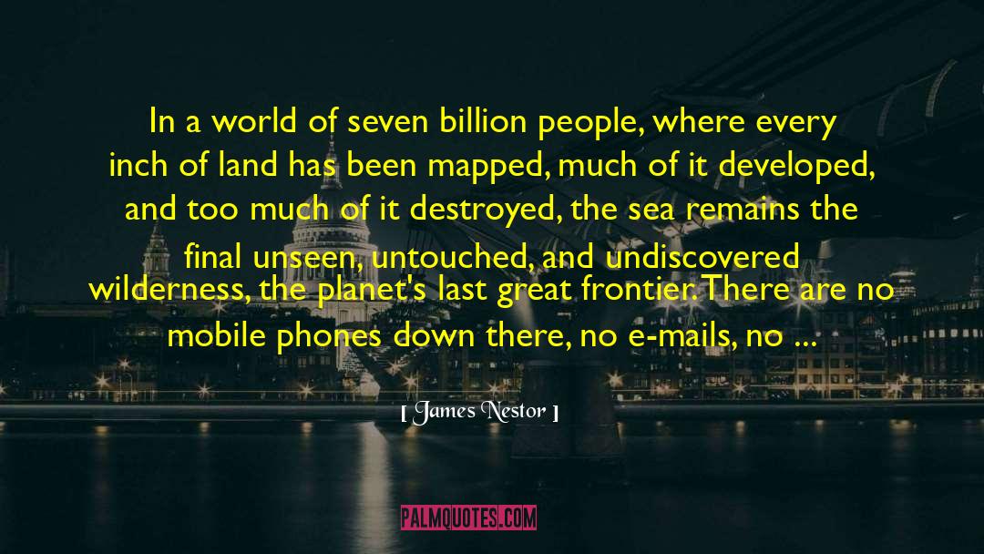 James Nestor Quotes: In a world of seven