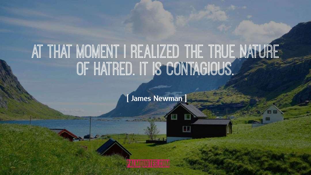 James Newman Quotes: At that moment I realized