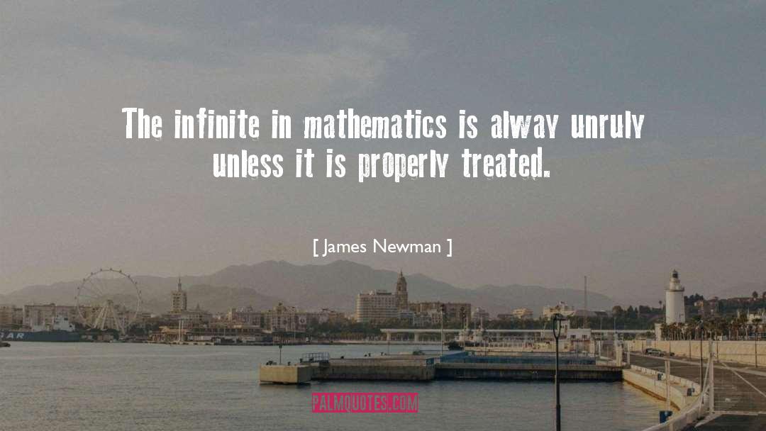 James Newman Quotes: The infinite in mathematics is