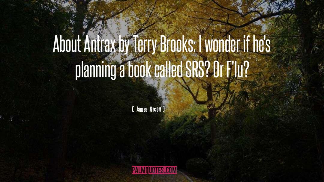 James Nicoll Quotes: About Antrax by Terry Brooks:
