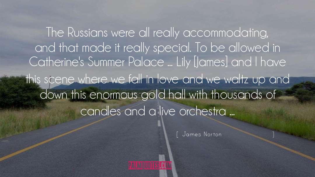 James Norton Quotes: The Russians were all really