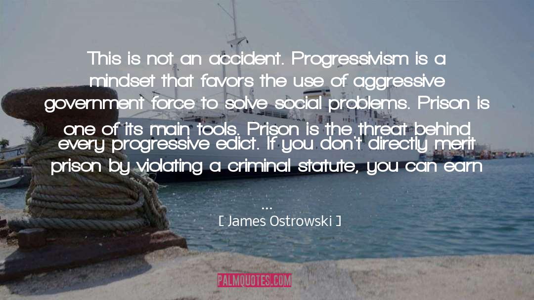 James Ostrowski Quotes: This is not an accident.