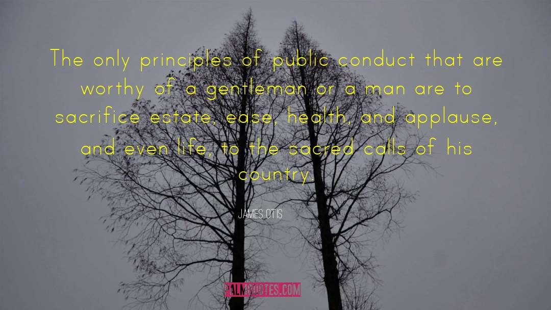 James Otis Quotes: The only principles of public