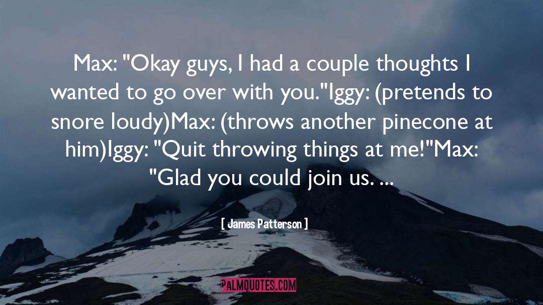 James Patterson Quotes: Max: 