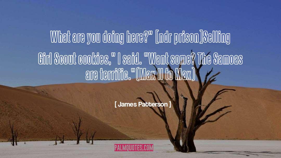 James Patterson Quotes: What are you doing here?