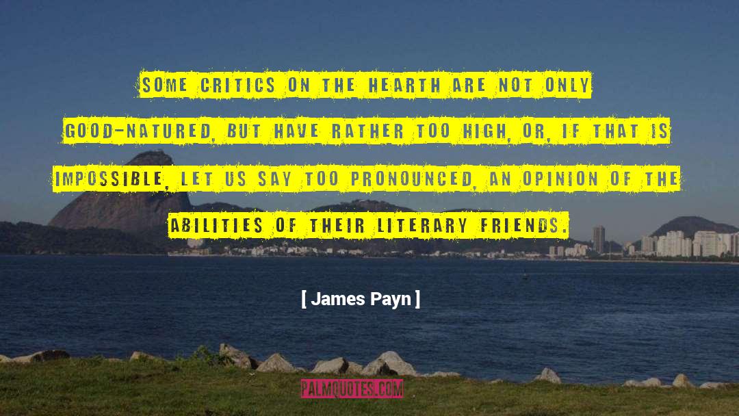 James Payn Quotes: Some Critics on the Hearth