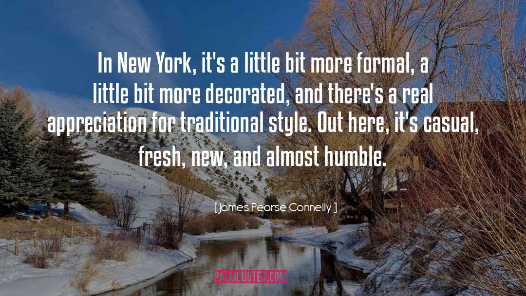 James Pearse Connelly Quotes: In New York, it's a
