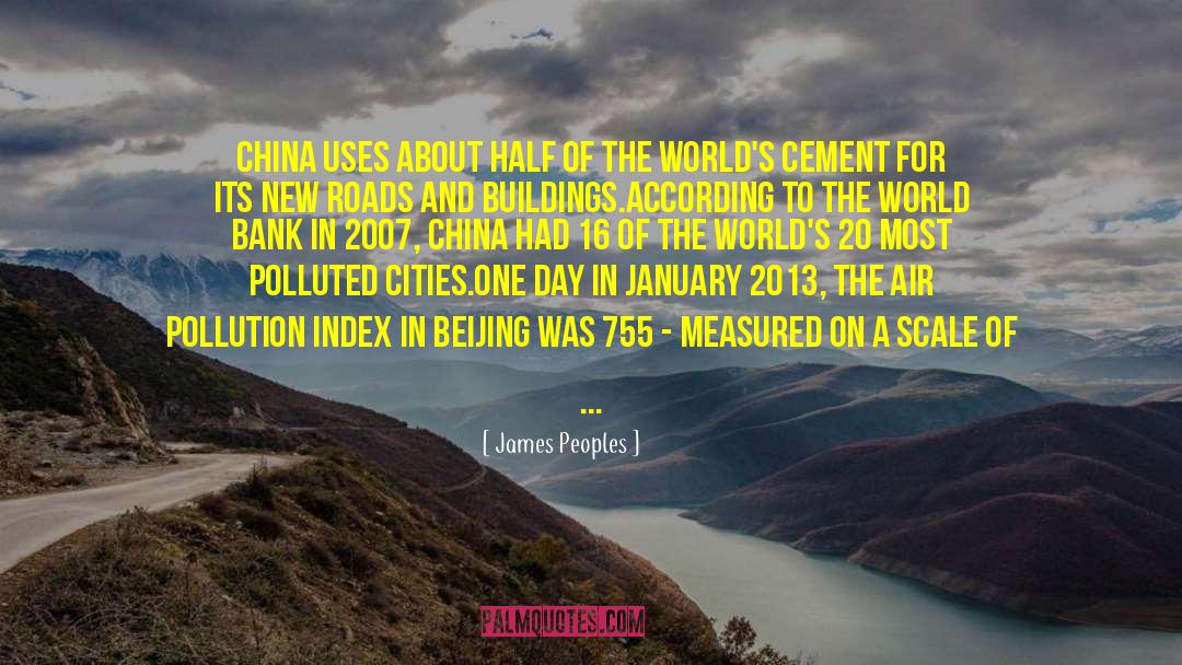 James Peoples Quotes: China uses about half of