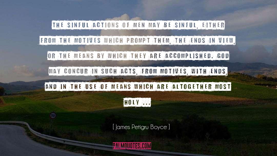 James Petigru Boyce Quotes: The sinful actions of men