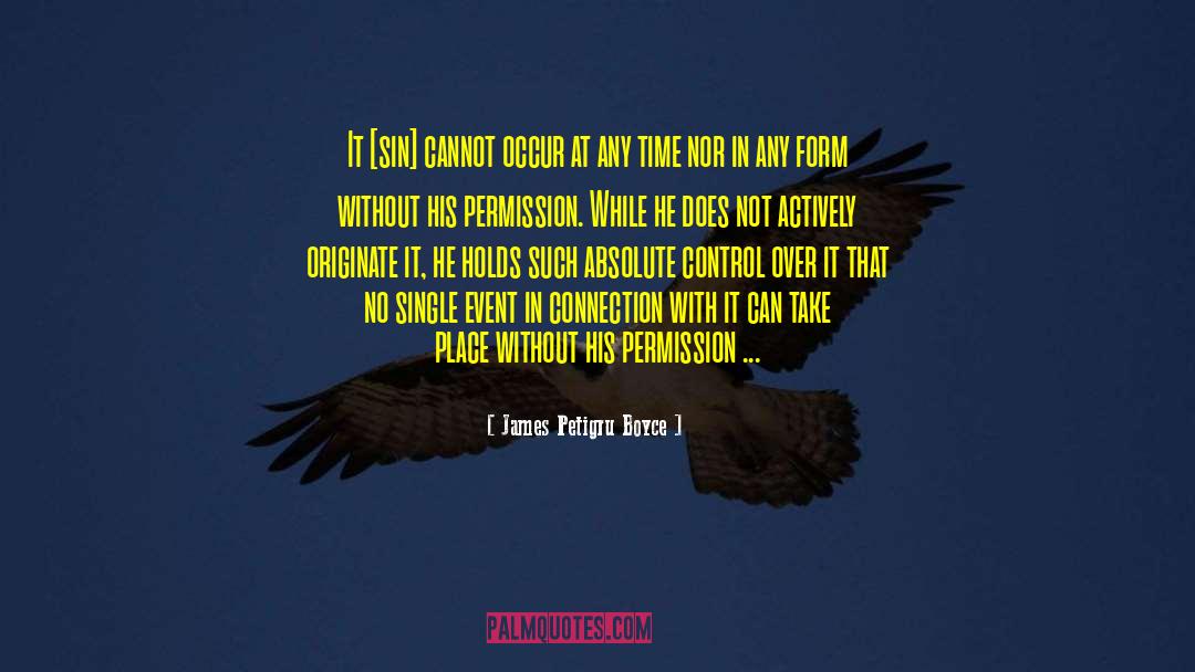 James Petigru Boyce Quotes: It [sin] cannot occur at