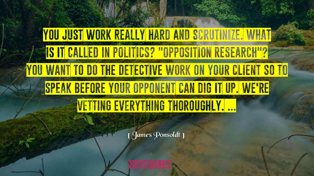 James Ponsoldt Quotes: You just work really hard