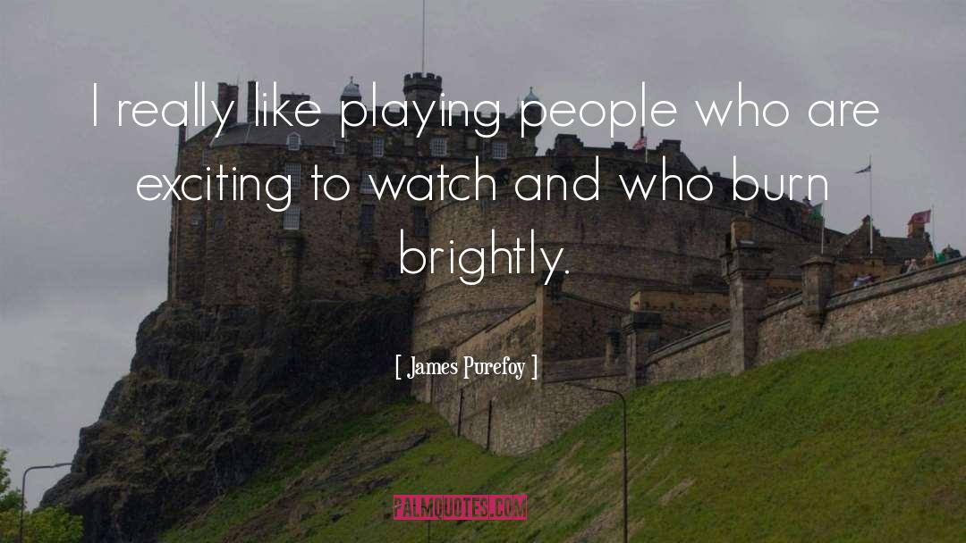 James Purefoy Quotes: I really like playing people