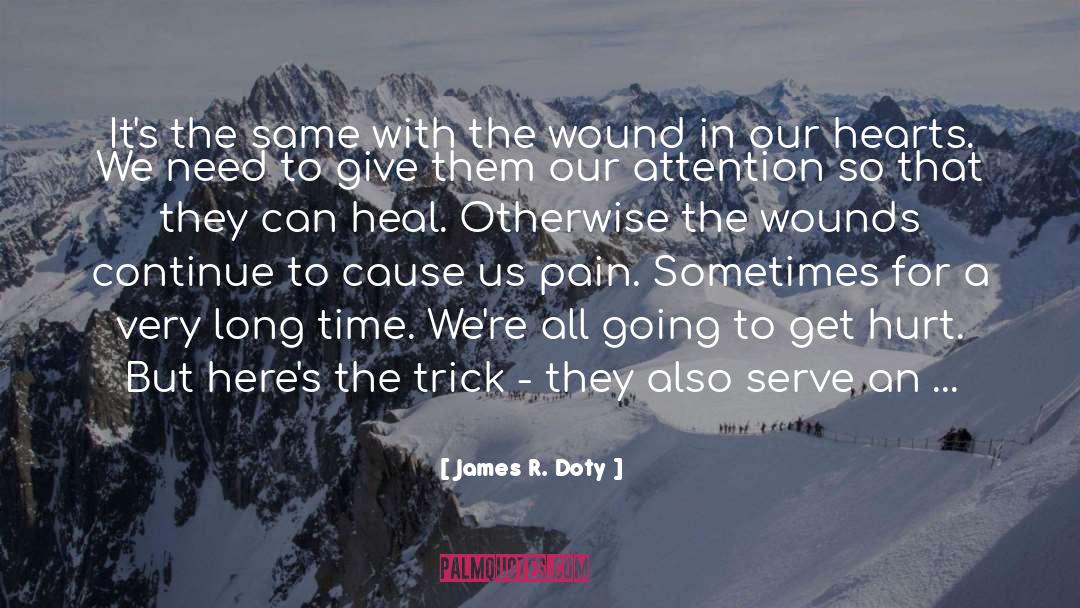 James R. Doty Quotes: It's the same with the